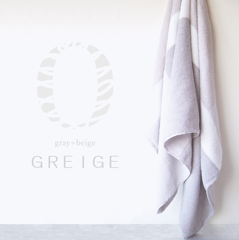 GREIGE -ｸﾞﾚｰｼﾞｭ-